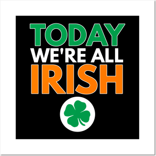 Today We're Irish St. Patrick's Day Shamrock Posters and Art